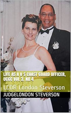 Life As A U S Coast Guard Officer, UCGC Vol 3, Nr 4: LCDR London ...