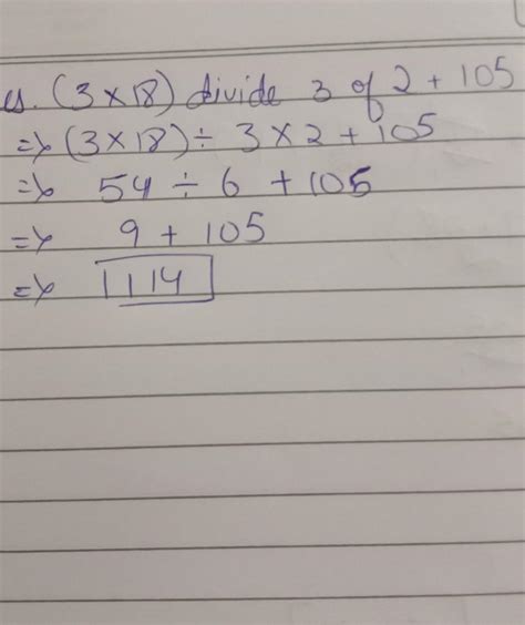 ((3 × 18) divide 3 of 2 105 =? - Brainly.in