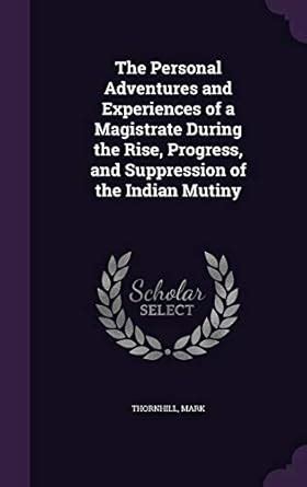 Buy The Personal Adventures and Experiences of a Magistrate During the ...