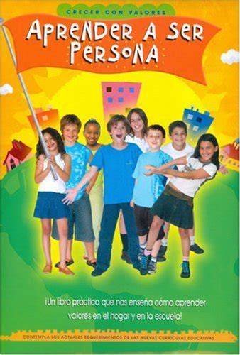 Aprender a ser persona/ Learning How to be a Person (Crecer Con Valores ...