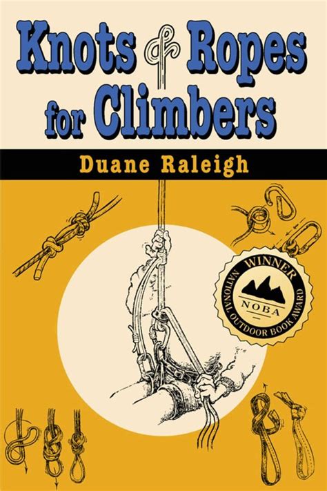 Knots & Ropes for Climbers eBook by Duane Raleigh | Official Publisher ...