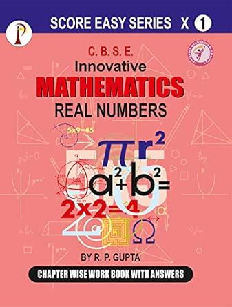 SCORE EASY SERIES X 1, C.B.S.E Innovative Mathematics Real Numbers ...