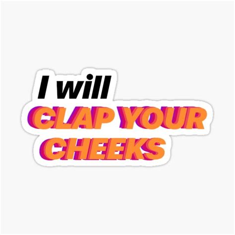 Image result for All These Cheeks Clapping
