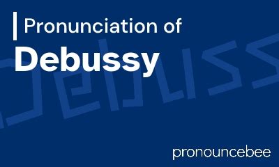 How To Pronounce Debussy - Correct pronunciation of Debussy