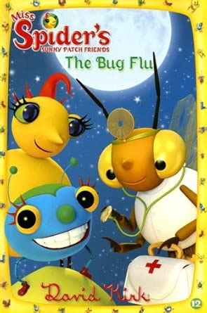 The Bug Flu (Miss Spider) : Kirk, David: Amazon.in: Books