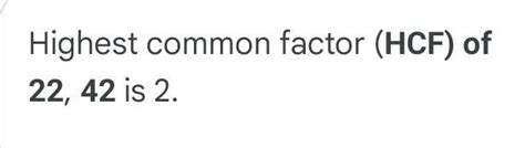 What is the HCF of 22 and 42? - Brainly.in