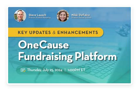 Key Updates and Enhancements: OneCause Fundraising Platform