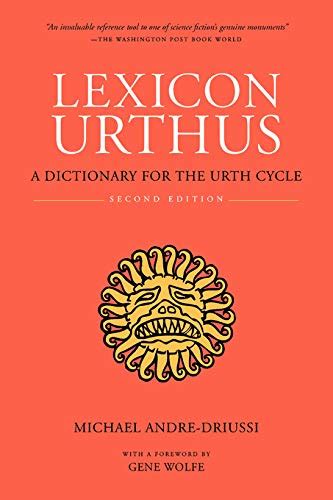 Lexicon Urthus: A Dictionary for the Urth Cycle (Sirius Fiction ...