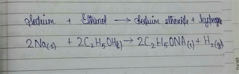 write the reaction of ethanol with sodium - Brainly.in