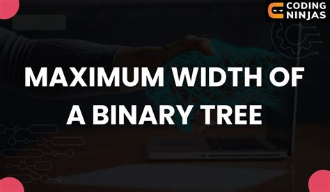 Image result for Width of Binary Tree Code