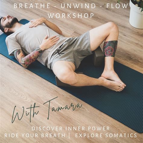 Breathe Unwind Flow - Immersive Somatic & Release Workshop, The Granary ...