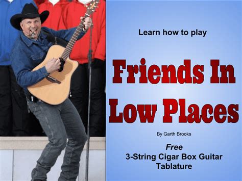 Friends In Low Places by Garth Brooks 3-String Cigar Box Guitar Tab