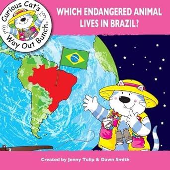 Buy Which Endangered Animal Lives in Brazil?: 2 (Curious Cat's Way Out ...