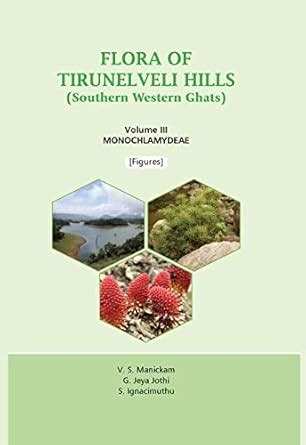 Buy Flora of Tirunelveli Hills (Southern Western Ghats), Volume III ...