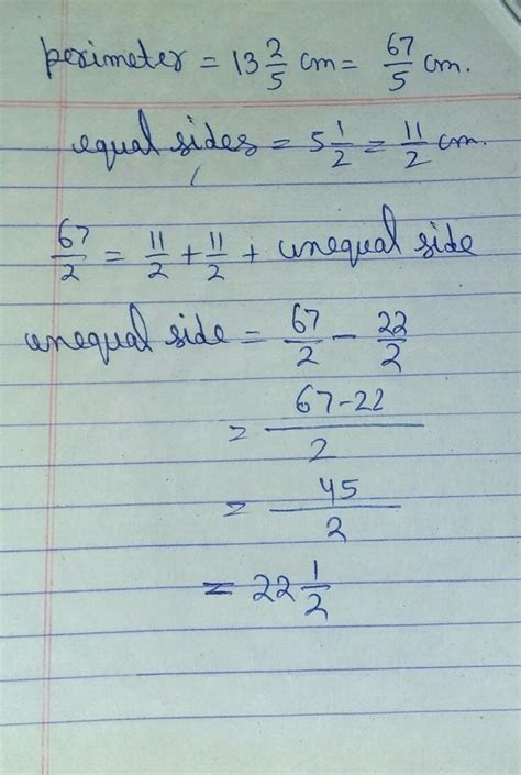 The perimeter of an isosceles triangle is 13 2 by 5 cm if the length of ...
