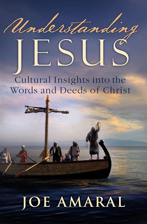Buy UNDERSTANDING JESUS: CULTURAL INSIGHTS INTO THE WORDS AND DEEDS OF ...