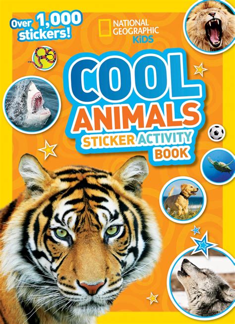 Cool Animals Sticker Activity Book : National Geographic Kids, Terry ...