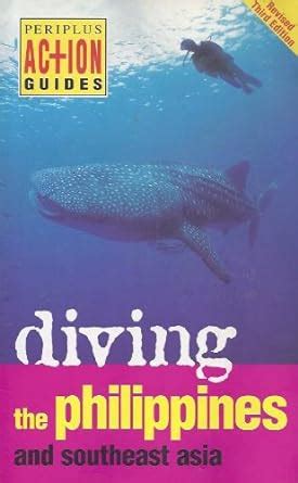 Diving Philippines: And Southeast Asia (Periplus Action Guides ...