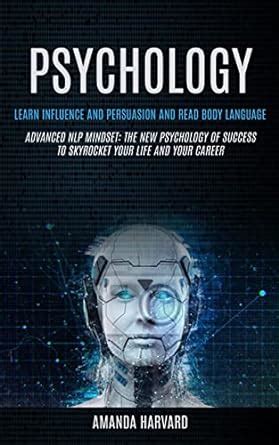 Buy Psychology: Learn Influence And Persuasion And Read Body Language ...