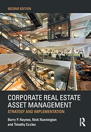 Corporate Real Estate Asset Management: Strategy and Implementation ...