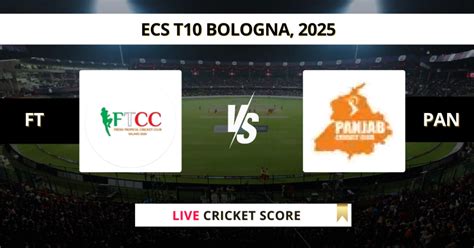 FT vs PAN Live Score | ECS T10 Bologna 2025 Live Score Today