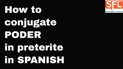 How to conjugate PODER (to be able, to "can") in the preterite tense in ...