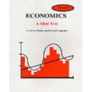 Buy Economics: A Mini Text - A/AS Level Study and Revision Companion ...