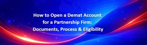 How to Open a Demat Account for a Partnership Firm: Documents, Process ...