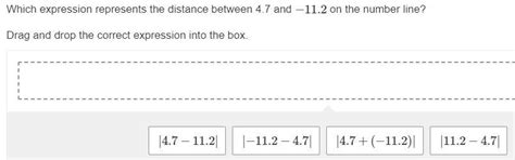 Which expression represents the distance between 4.7 and −11.2 on the ...