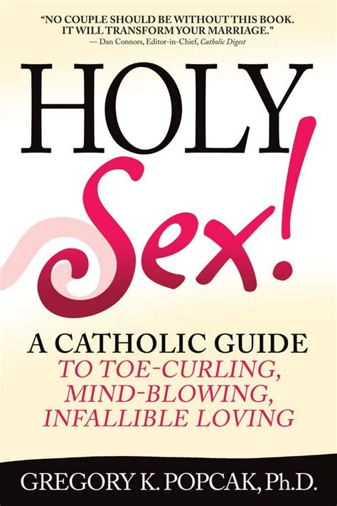 Buy Holy Sex!: A Catholic Guide to Toe-Curling, Mind-Blowing ...