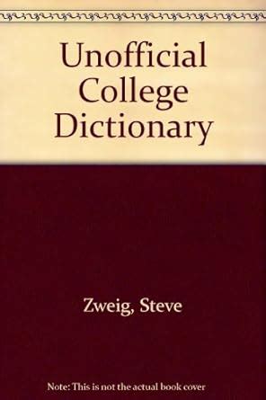 UNOFFICIAL COLLEGE DICTIONARY : Zweig, Steve: Amazon.in: Books