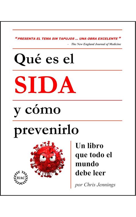 Qué es el SIDA y cómo prevenirlo: Un libro que todo el mundo debe leer ...