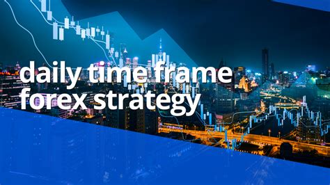 Image result for Daily Time Frame Trading Strategy