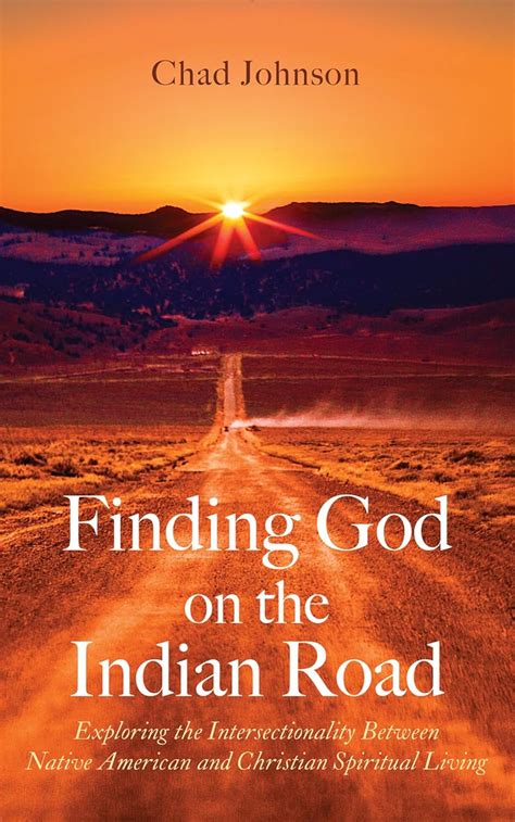 Finding God on the Indian Road: Exploring the Intersectionality Between ...