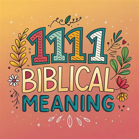 Biblical Significance Of 1111: Divine Symbolism & Meanings