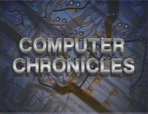 Image result for Computer Chronicles History