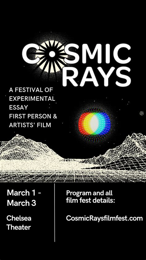 Cosmic Rays Film Festival Chelsea Theater (March 1 - 3, 2024 ...
