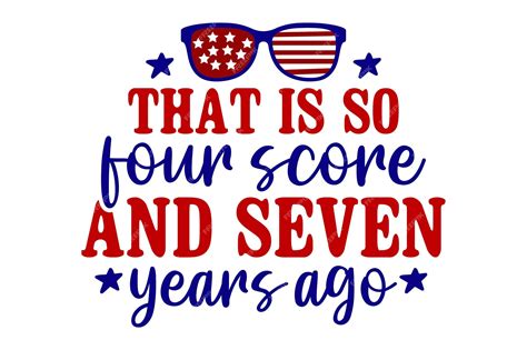 Premium Vector | That is so four score and seven years ago