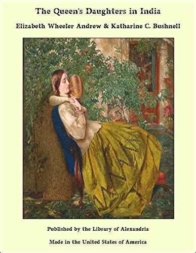 The Queen's Daughters in India eBook : Andrew, Elizabeth Wheeler ...
