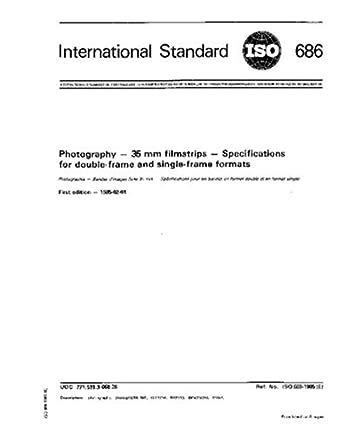 ISO 686:1985, Photography - 35 mm filmstrips - Specifications for ...