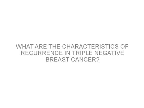 Image result for Triple Negative Recurrence