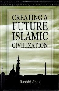 Creating a Future Islamic Civilization: Buy Creating a Future Islamic ...