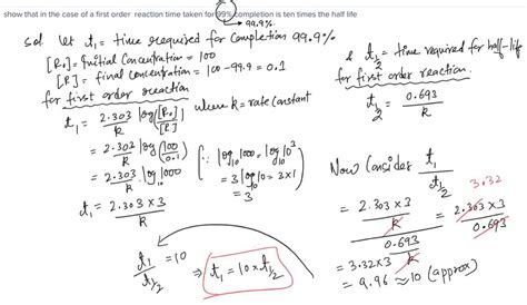 show that in the case of a first order reaction time taken for 99% ...