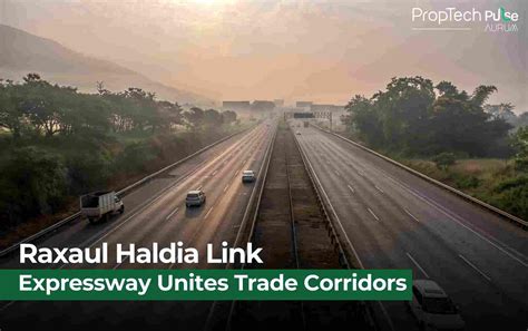 Raxaul–Haldia Expressway to Transform Bihar–Bengal Trade by 2028