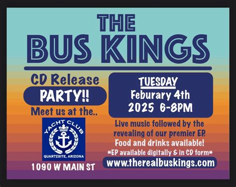 THE BUS KINGS EPic RELEASE PARTY @ THE YACHT CLUB, Quartzsite Yacht ...