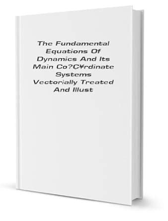 The Fundamental Equations of Dynamics and Its Main Coordinate Systems ...