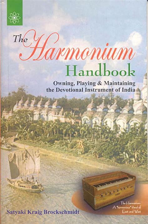 Buy The Harmonium in Handbook: Owing, Playing & Maintaining the ...
