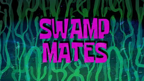Image result for Swamp Mates Spongebob.fandom.com