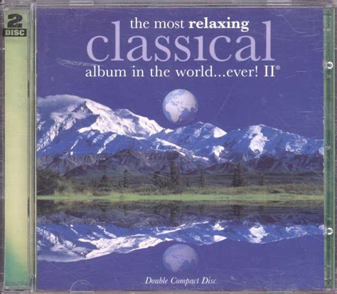 The Most Relaxing CLASSICAL album in the world.. ever! II: Various ...