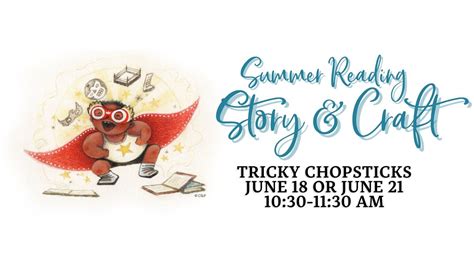 Summer Reading Story & Craft - Tricky Chopsticks, 700 1st St, Hudson ...